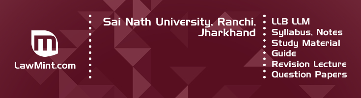 Sai Nath University LLB LLM Syllabus Revision Notes Study Material Guide Question Papers 1