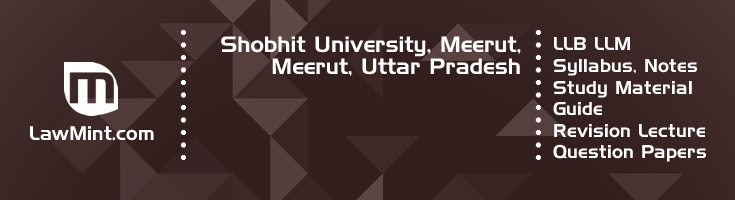 Shobhit University Meerut LLB LLM Syllabus Revision Notes Study Material Guide Question Papers 1