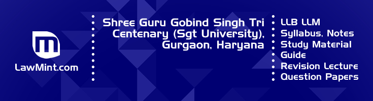 Shree Guru Gobind Singh Tri Centenary SGT University LLB LLM Syllabus Revision Notes Study Material Guide Question Papers 1