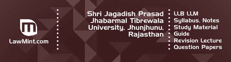 Shri Jagadish Prasad Jhabarmal Tibrewala University LLB LLM Syllabus Revision Notes Study Material Guide Question Papers 1