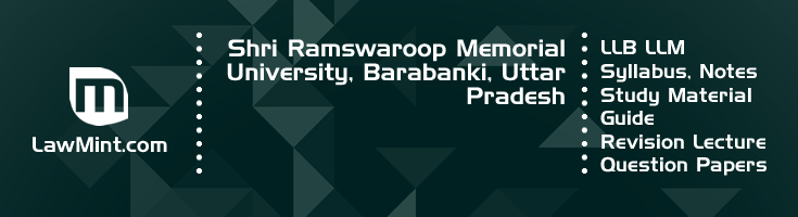 Shri Ramswaroop Memorial University LLB LLM Syllabus Revision Notes Study Material Guide Question Papers 1