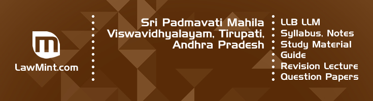 Sri Padmavati Mahila Viswavidhyalayam LLB LLM Syllabus Revision Notes Study Material Guide Question Papers 1