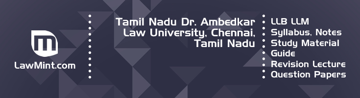 Tamil Nadu Dr Ambedkar Law University LLB LLM Syllabus Revision Notes Study Material Guide Question Papers 1
