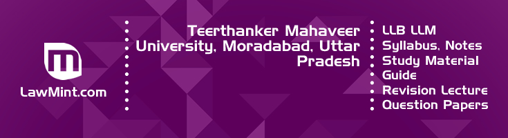 Teerthanker Mahaveer University LLB LLM Syllabus Revision Notes Study Material Guide Question Papers 1