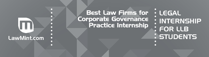 Best Law Firms for Corporate Governance Practice Internship LLB Students