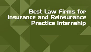 Best Law Firms for Insurance and Reinsurance Practice Internship LLB Students