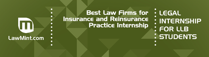 Best Law Firms for Insurance and Reinsurance Practice Internship LLB Students