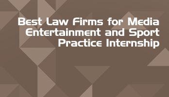 Best Law Firms for Media Entertainment and Sport Practice Internship LLB Students