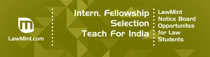 Intern Fellowship Selection Teach for India Internship Opportunity