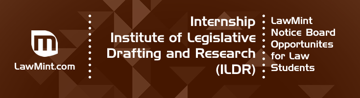 Internship Institute of Legislative Drafting and Research ILDR