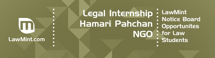 Legal Internship with Hamari Pahchan NGO