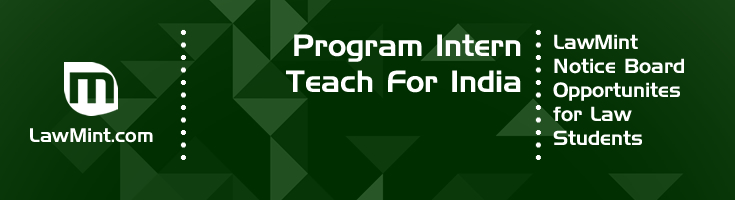 Program Intern Teach for India Internship Opportunity