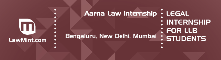 aarna law internship application eligibility experience bengaluru new delhi mumbai