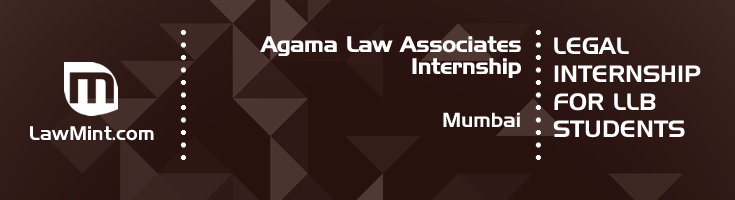 agama law associates internship application eligibility experience mumbai