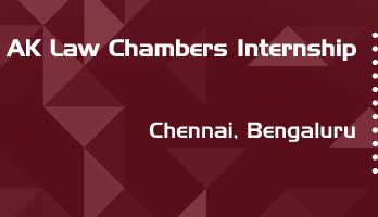 ak law chambers internship application eligibility experience chennai bengaluru