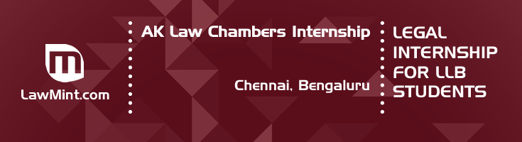 ak law chambers internship application eligibility experience chennai bengaluru