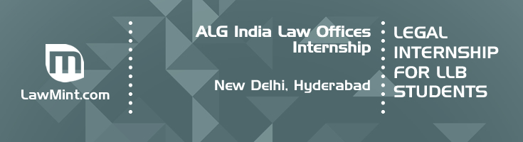 alg india law offices internship application eligibility experience new delhi hyderabad