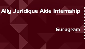 ally juridique aide internship application eligibility experience gurugram