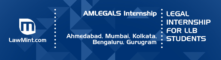 amlegals internship application eligibility experience ahmedabad mumbai kolkata bengaluru gurugram