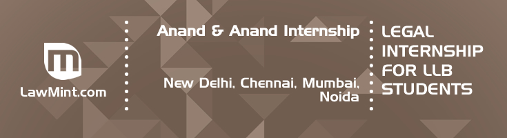 Anand & Anand Internship 2021 Application, Experience