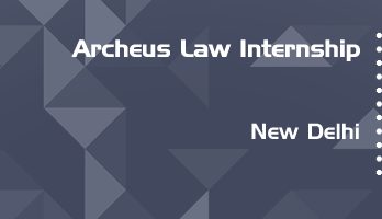 archeus law internship application eligibility experience new delhi