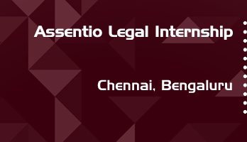 assentio legal internship application eligibility experience chennai bengaluru