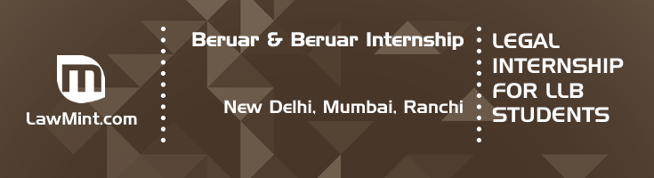 beruar and beruar internship application eligibility experience new delhi mumbai ranchi