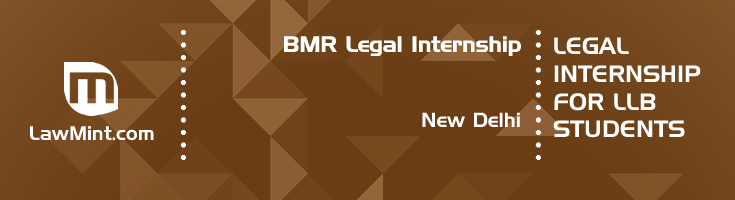 bmr legal internship application eligibility experience new delhi