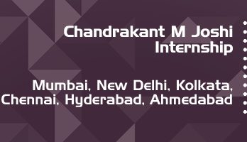 chandrakant m joshi internship application eligibility experience mumbai new delhi kolkata chennai hyderabad ahmedabad