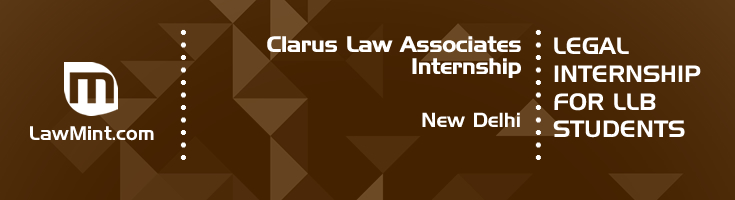 clarus law associates internship application eligibility experience new delhi