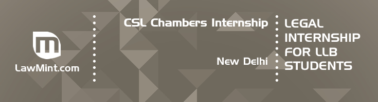 csl chambers internship application eligibility experience new delhi