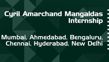 cyril amarchand mangaldas internship application eligibility experience mumbai ahmedabad bengaluru chennai hyderabad new delhi
