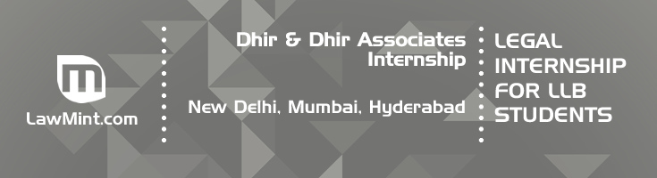 dhir and dhir associates internship application eligibility experience new delhi mumbai hyderabad