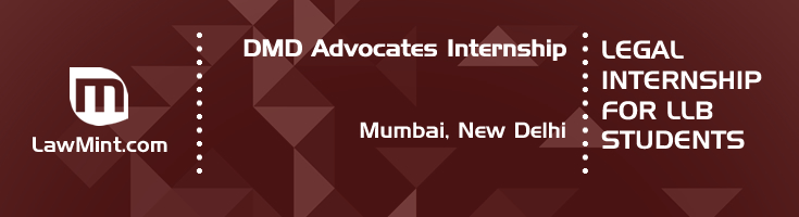 dmd advocates internship application eligibility experience mumbai new delhi