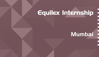 equilex internship application eligibility experience mumbai