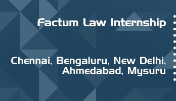 factum law internship application eligibility experience chennai bengaluru new delhi ahmedabad mysuru