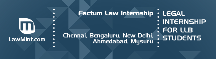 factum law internship application eligibility experience chennai bengaluru new delhi ahmedabad mysuru