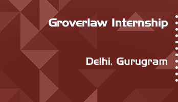 groverlaw internship application eligibility experience delhi gurugram