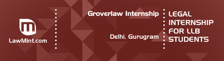 groverlaw internship application eligibility experience delhi gurugram