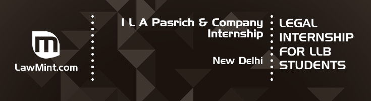 i l a pasrich and company internship application eligibility experience new delhi