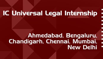 ic universal legal internship application eligibility experience ahmedabad bengaluru chandigarh chennai mumbai new delhi