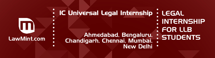 ic universal legal internship application eligibility experience ahmedabad bengaluru chandigarh chennai mumbai new delhi