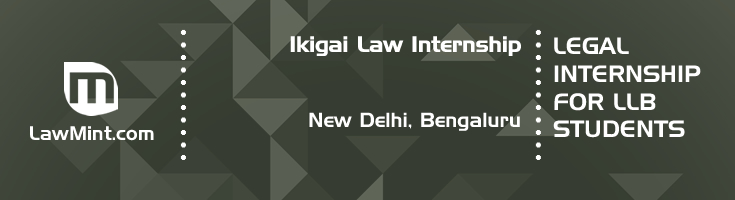ikigai law internship application eligibility experience new delhi bengaluru