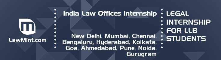 india law offices internship delhi mumbai chennai bengaluru hyderabad kolkata goa ahmedabad pune