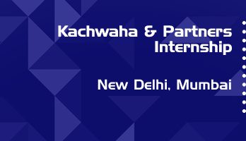 kachwaha and partners internship application eligibility experience new delhi mumbai