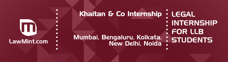 khaitan and co internship application eligibility experience mumbai bengaluru kolkata new delhi noida