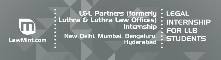 l and l partners formerly luthra and luthra law offices internship application eligibility experience new delhi mumbai bengaluru hyderabad