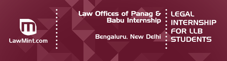 law offices of panag and babu internship application eligibility experience bengaluru new delhi