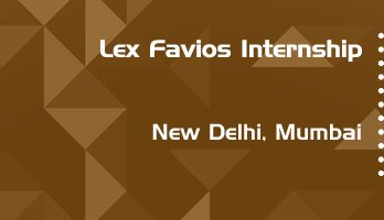 lex favios internship application eligibility experience new delhi mumbai