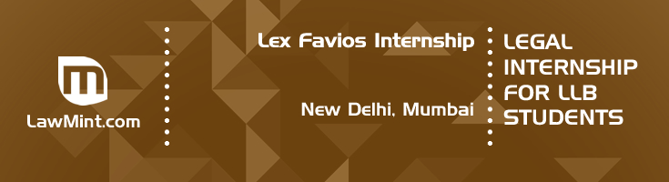 lex favios internship application eligibility experience new delhi mumbai